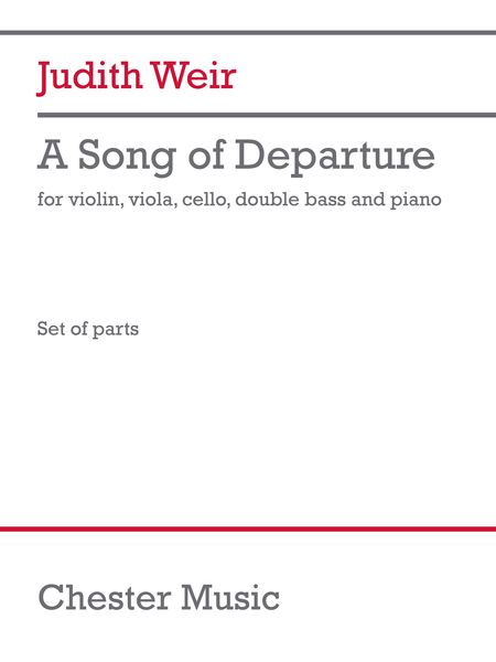 A Song of Departure : For Violin, Viola, Cello, Double Bass and Piano (2017).