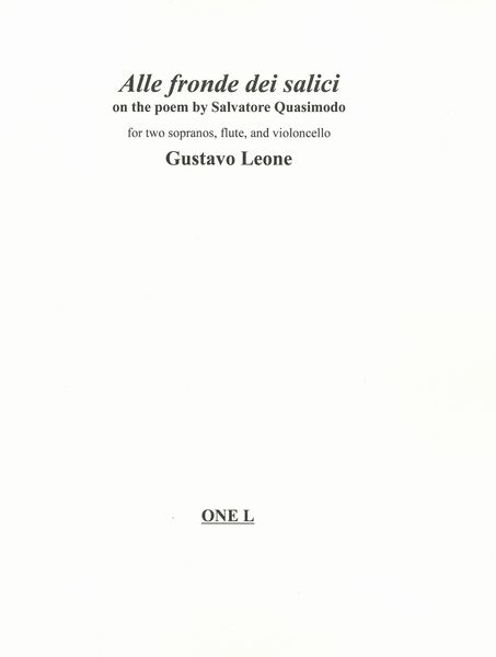 Alle Fronde Dei Salici : For Two Sopranos, Flute and Violoncello (2014).
