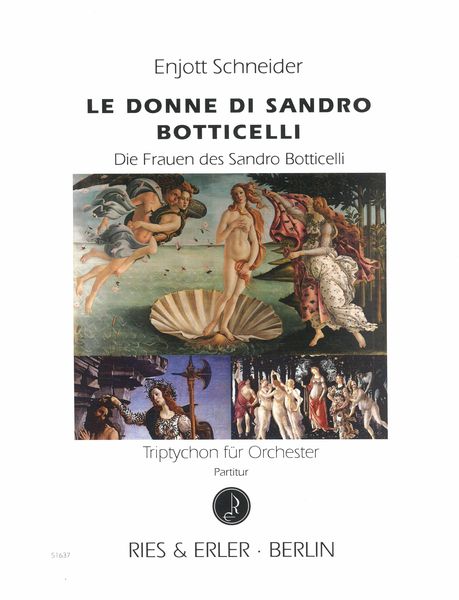Donne Di Sandro Botticelli = Die Frauen Des Sandro Botticelli : Triptychon Für Orchester.