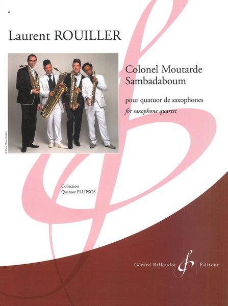 Colonel Moutarde; Sambadaboum : Pour Quatuor De Saxophones.