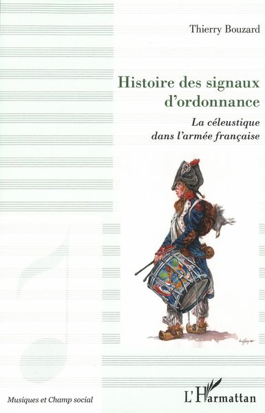 Histoire Des Signaux d'Ordonnance : La Céleustique Dans l'Armée Française.