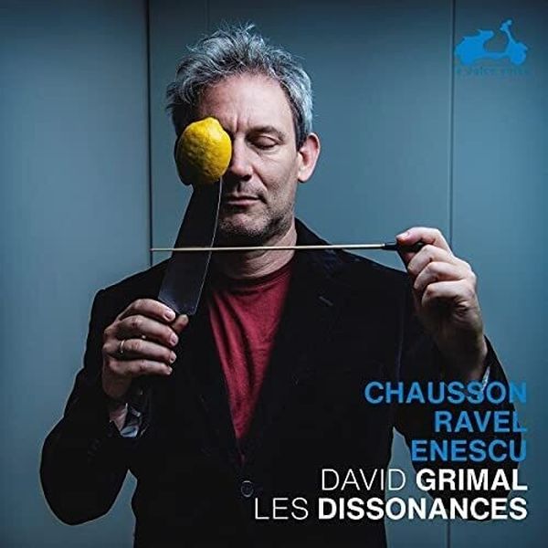 Chausson, Ravel, Enescu / David Grimal, Violin.