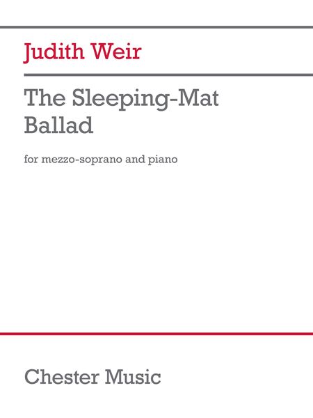 Sleeping-Mat Ballad : For Mezzo-Soprano and Piano (2014).