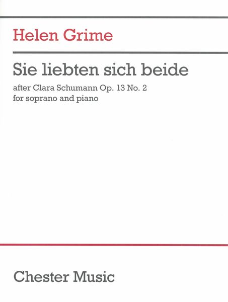 Sie Liebten Sich Beide (After Clara Schumann, Op. 13 No. 2) : For Soprano and Piano (2019).