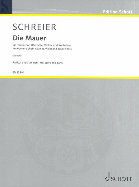 Mauer : For Women's Choir (SSAA), Clarinet, Violin and Double Bass.