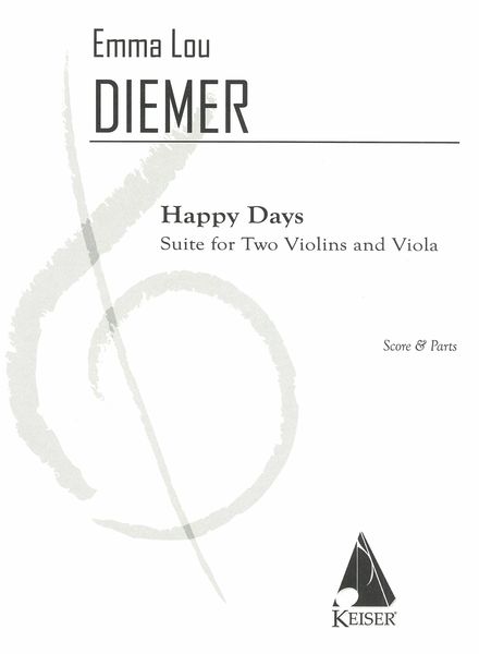 Happy Days : Suite For Two Violins and Viola.
