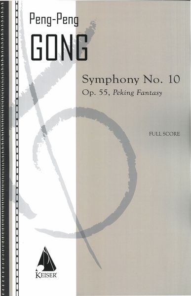 Symphony No. 10, Op. 55 : Peking Fantasy (2019 Revised Version).