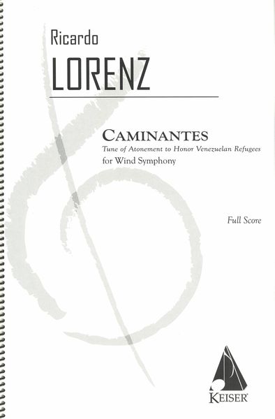 Caminantes - Tune of Atonement To Honor Venezuelan Refugees : For Wind Symphony.