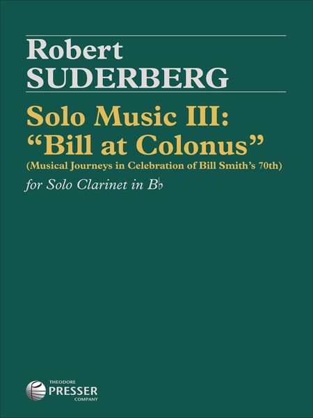 Solo Music 3: Bill At Colonus / For Solo Clarinet In B Flat.