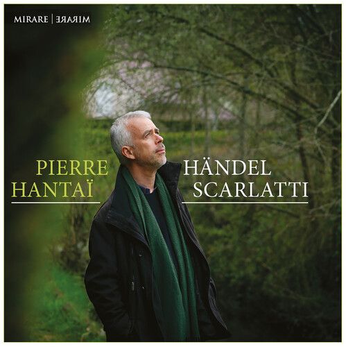 Handel and Scarlatti / Pierre Hantai, Harpsichord.