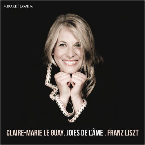Joies De l'Ame / Claire-Marie le Guay, Piano.