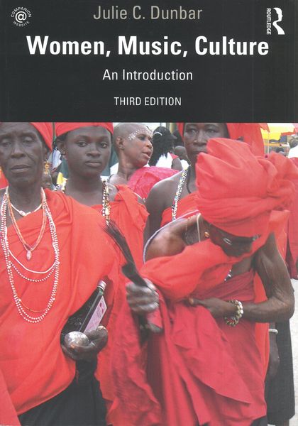 Women, Music, Culture : An Introduction - Third Edition.
