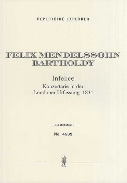 Infelice : Concert Aria In The Original London Version 1834.