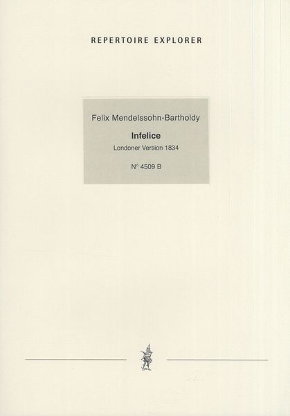 Infelice : Concert Aria In The Original London Version 1834 - reduction For Soprano, Violin & Piano.