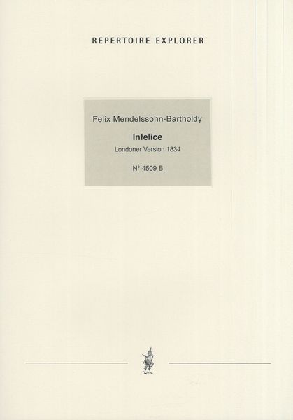 Infelice : Concert Aria In The Original London Version 1834 - reduction For Soprano, Violin & Piano.