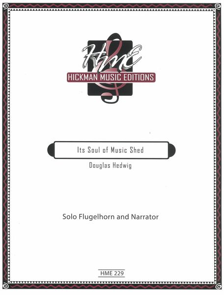 Its Soul of Music Shed : For Flugelhorn and Narrator (2005/2016).