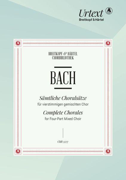 Complete Chorales : For Four-Part Mixed Choir / edited by Thomas Daniel.