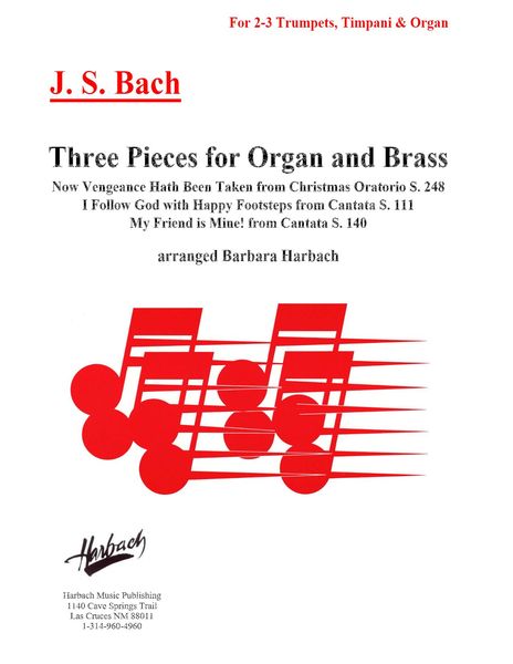 Three Pieces For Organ and Brass : For 2-3 Trumpets, Timpani and Organ / arr. Barbara Harbach [Downl