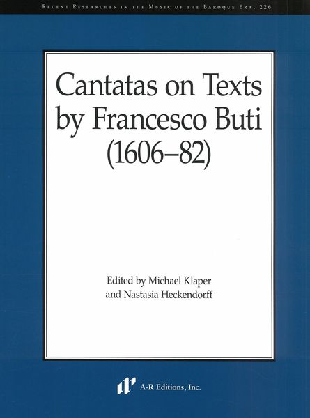 Cantatas On Texts by Francesco Buti (1606-82) / Ed. Michael Klaper and Nastasia Heckendorff.
