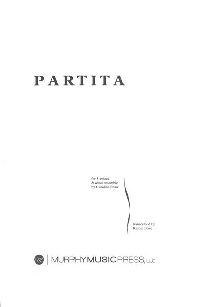Partita : For 8 Voices and Wind Ensemble / arranged by Kaitlin Bove.