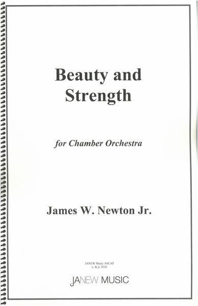 Beauty and Strength : For Chamber Orchestra.