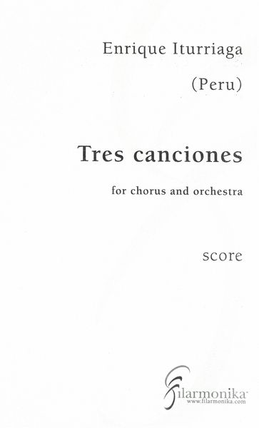 Tres Canciones : For Chorus and Orchestra (1971).