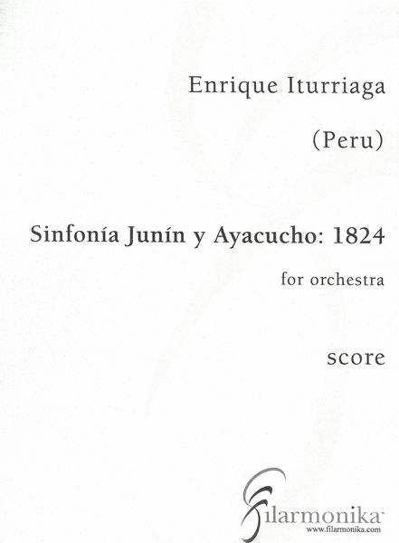Sinfonía Junín Y Ayacucho 1824 : For Orchestra (1974).