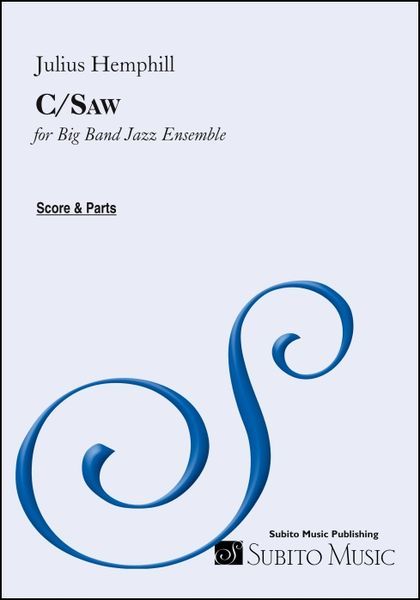 C/Saw : For Big Band Jazz Ensemble / edited by Marty Ehrlich.