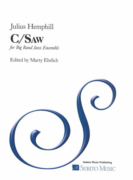 C/Saw : For Big Band Jazz Ensemble / edited by Marty Ehrlich.