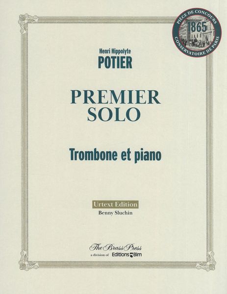Premier Solo : Pour Trombone et Piano / edited by Benny Sluchin.