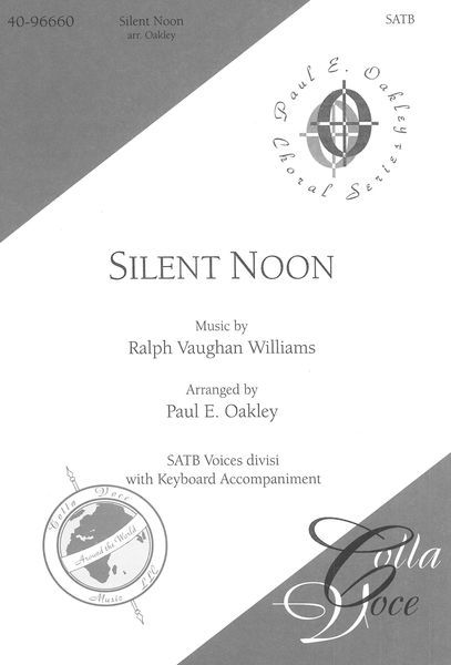 Silent Noon : For SATB Chorus / arr. Paul E. Oakley.