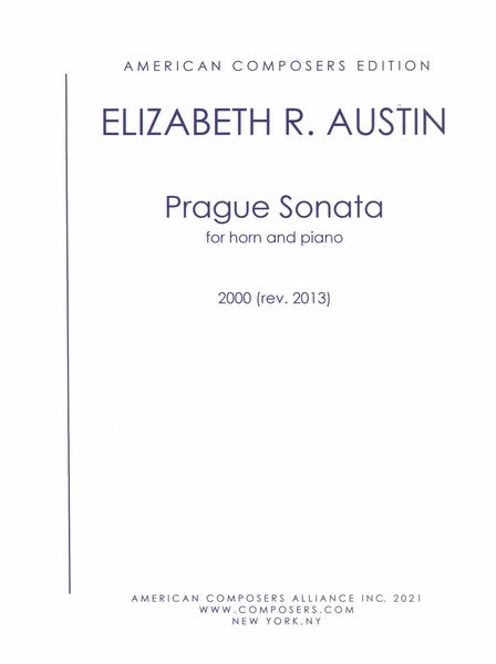 Prague Sonata : For Horn and Piano (2000, Rev. 2013).