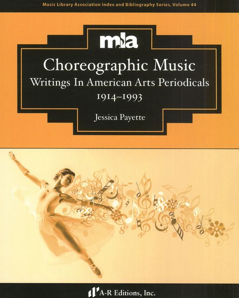 Choreographic Music : Writings In American Arts Periodicals, 1914-1993.