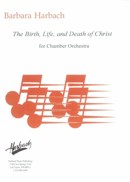 Birth, Life and Death of Christ : For Chamber Orchestra.
