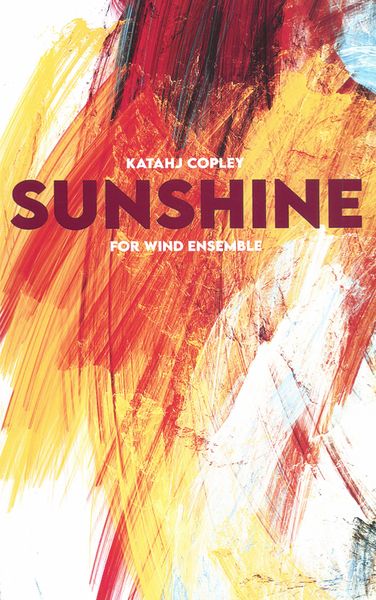 Sunshine : For Wind Ensemble (2019).