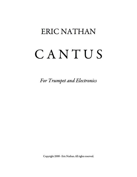 Cantus : For Trumpet and Electronics (2008).