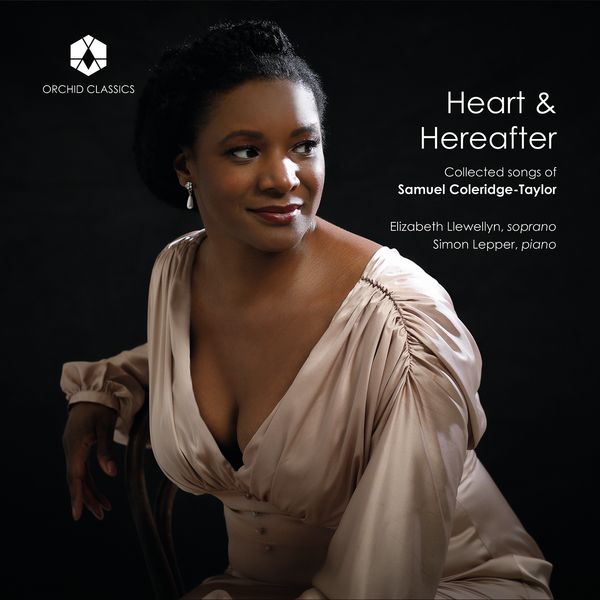 Heart & Hereafter : Collected Songs / Elizabeth Llewellyn, Soprano.