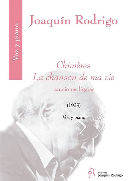 Chimères; La Chanson De Ma VIe : For Voice and Piano (1939).