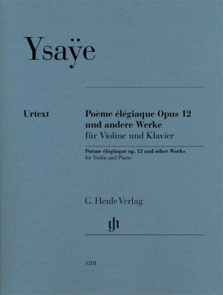 Poème Élégiaque, Op. 12 und Andere Werke : Für Violine und Klavier / Ed. by Ray Iwazumi.