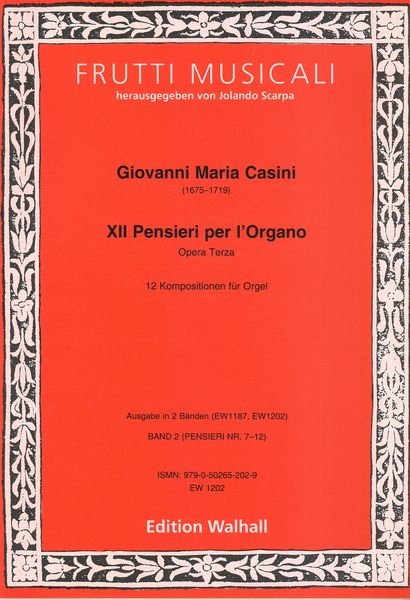 XII Pensieri Per Organo, Opera Terza, Band 2 / edited by Jolando Scarpa.