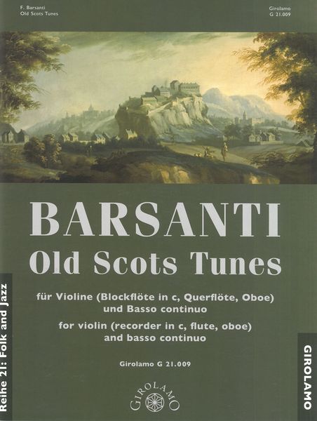 Old Scots Tunes : For Violin (Recorder In C, Flute, Oboe) & Basso Continuo / Ed. Franz Müller-Busch.
