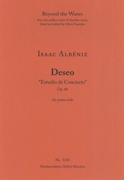 Deseo - Estudio De Concierto, Op. 40 : For Piano Solo.