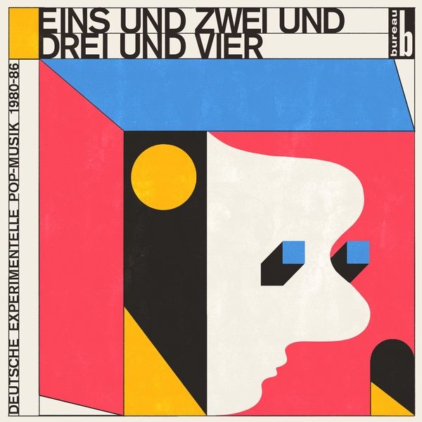 Eins und Zwei und Drei und Vier : Deutsche Experimentelle Pop-Musik 1980-86.