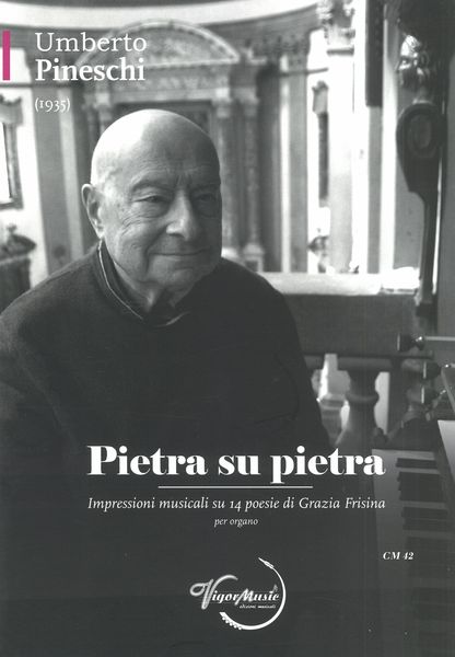 Pietra Su Pietra - Impressioni Musicali Su 14 Poesie Di Grazia Frisina : Per Organo.