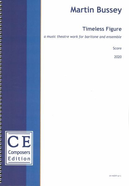 Timeless Figure : A Music Theatre Work For Baritone and Ensemble (2020) [Download].