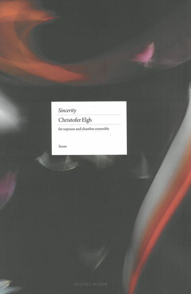 Sincerity : For Soprano and Chamber Ensemble (2019/20).