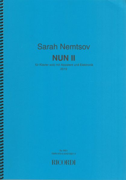 Nun II : Für Klavier Solo Mit Assistent und Elektronik (2019).