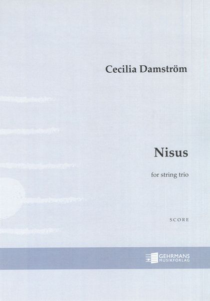 Nisus, Op. 66 : For String Trio (2019).