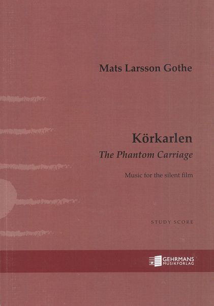 Körkarlen = The Phantom Carriage : Music For The Silent Film (2016).