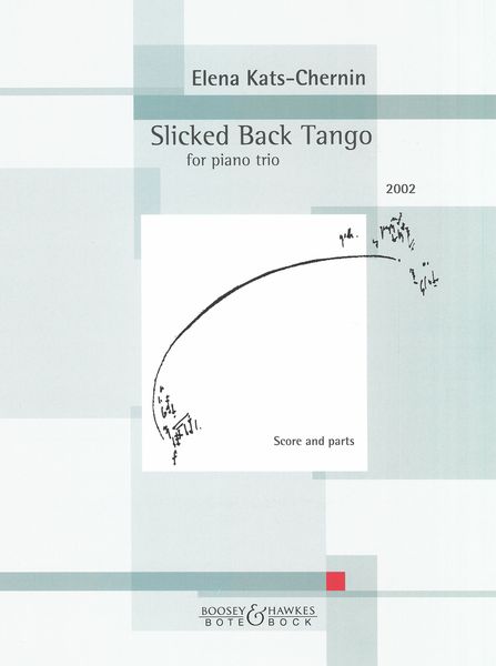 Slicked Back Tango : For Piano Trio (2002).